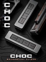 “Choc” Mechanical Slider